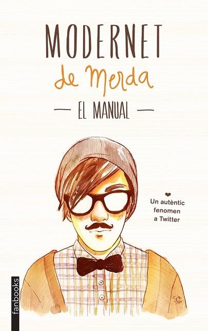 MODERNET DE MERDA EL MANUAL | 9788415745334 | Llibreria Drac - Llibreria d'Olot | Comprar llibres en català i castellà online