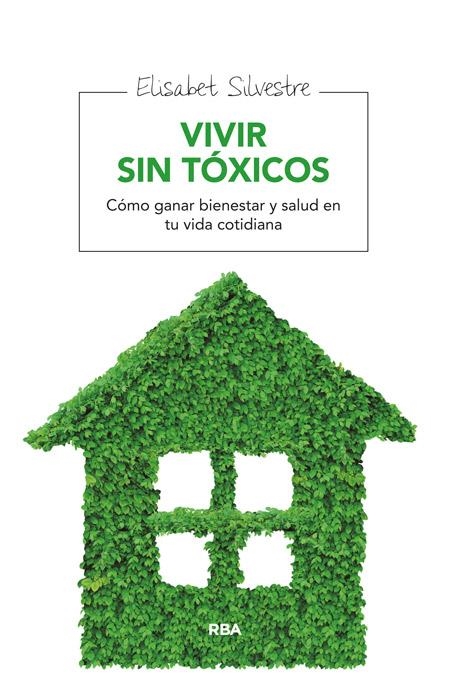 VIVIR SIN TÓXICOS | 9788415541912 | SILVESTRE, ELISABET | Llibreria Drac - Llibreria d'Olot | Comprar llibres en català i castellà online