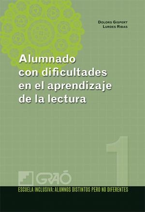 ALUMNADO CON DIFICULTADES EN EL APRENDIZAJE DE LA LECTURA | 9788478279128 | GISPERT, DOLORS LURDES RIBAS | Llibreria Drac - Llibreria d'Olot | Comprar llibres en català i castellà online