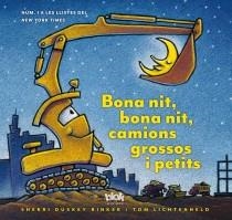 BONA NIT, BONA NIT, CAMIONS GROSSOS I PETITS | 9788415579670 | RINKER, SHERRI ; LICHTENHELD, TOM | Llibreria Drac - Llibreria d'Olot | Comprar llibres en català i castellà online