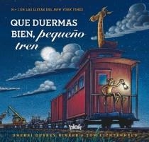 QUE DUERMAS BIEN, PEQUEÑO TREN | 9788415579687 | RINKER, SHERRI; LICHTENHELD, TOM | Llibreria Drac - Llibreria d'Olot | Comprar llibres en català i castellà online