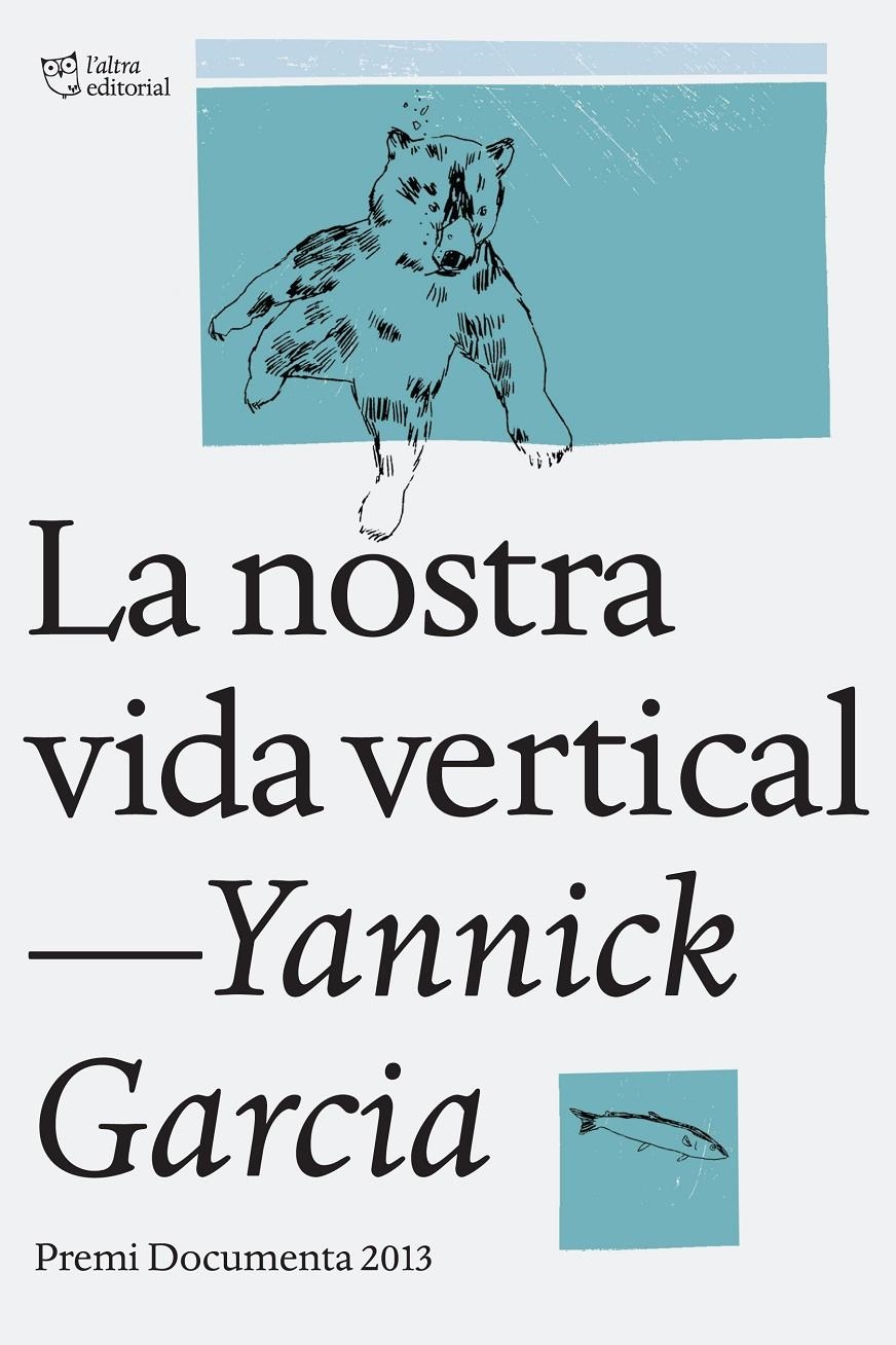 NOSTRA VIDA VERTICAL, LA | 9788494216022 | GARCIA, YANNICK | Llibreria Drac - Llibreria d'Olot | Comprar llibres en català i castellà online