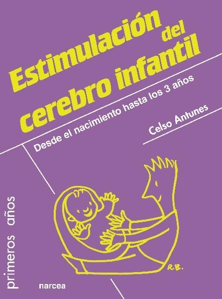 ESTIMULACIÓN DEL CEREBRO INFANTIL | 9788427719644 | ANTUNES, CELSO | Llibreria Drac - Librería de Olot | Comprar libros en catalán y castellano online