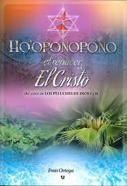 HO'OPONOPONO Y EL RENACER DE EL CRISTO | 9788416049233 | ORTEGA, FRANCISCO JOSÉ | Llibreria Drac - Llibreria d'Olot | Comprar llibres en català i castellà online