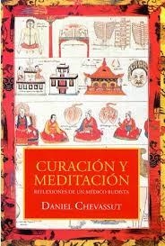 CURACIÓN Y MEDITACIÓN. REFLEXIONES DE UN MEDICO BUDISTA | 9788496478824 | CHEVASSUT, DANIEL | Llibreria Drac - Llibreria d'Olot | Comprar llibres en català i castellà online