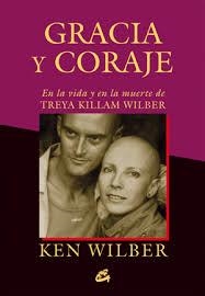 GRACIA Y CORAJE | 9788484455097 | WILBER, KEN | Llibreria Drac - Librería de Olot | Comprar libros en catalán y castellano online