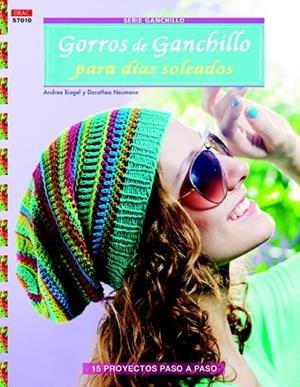 GORROS DE GANCHILLO PARA DÍAS SOLEADOS | 9788498743807 | BIEGEL, ANDREA; NEUMANN, DOROTHEA | Llibreria Drac - Llibreria d'Olot | Comprar llibres en català i castellà online