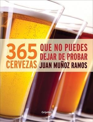 365 CERVEZAS QUE NO PUEDES DEJAR DE PROBAR | 9788415989165 | MUÑOZ, JUAN | Llibreria Drac - Llibreria d'Olot | Comprar llibres en català i castellà online