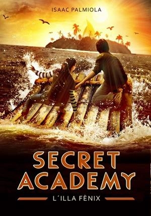 ILLA FÈNIX, L' (SECRET ACADEMY 1) | 9788490431696 | PALMIOLA, ISAAC | Llibreria Drac - Llibreria d'Olot | Comprar llibres en català i castellà online