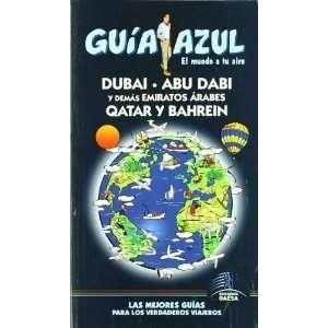 DUBAI ABU DABI EMIRATOS ÁRABES 2014 (GUIA AZUL) | 9788416137039 | Llibreria Drac - Llibreria d'Olot | Comprar llibres en català i castellà online