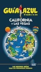 CALIFORNIA Y LAS VEGAS 2014 (GUÍA AZUL) | 9788415847076 | MONREAL, MANUEL ; YUSTE, ENRIQUE ; MAZARRASA, LUIS | Llibreria Drac - Llibreria d'Olot | Comprar llibres en català i castellà online