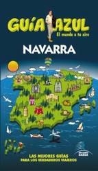 NAVARRA 2014 (GUÍA AZUL) | 9788480233781 | MONREAL, MANUEL | Llibreria Drac - Llibreria d'Olot | Comprar llibres en català i castellà online