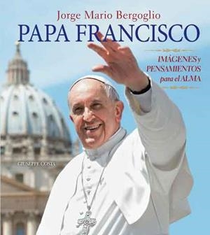 PAPA FRANCISCO | 9788415372608 | COSTA, GIUSEPPE | Llibreria Drac - Llibreria d'Olot | Comprar llibres en català i castellà online