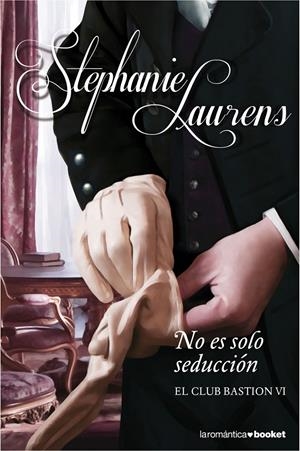 NO SÓLO ES SEDUCCIÓN (EL CLUB BASTION VI) | 9788408123996 | LAURENS, STEPHANIE | Llibreria Drac - Llibreria d'Olot | Comprar llibres en català i castellà online