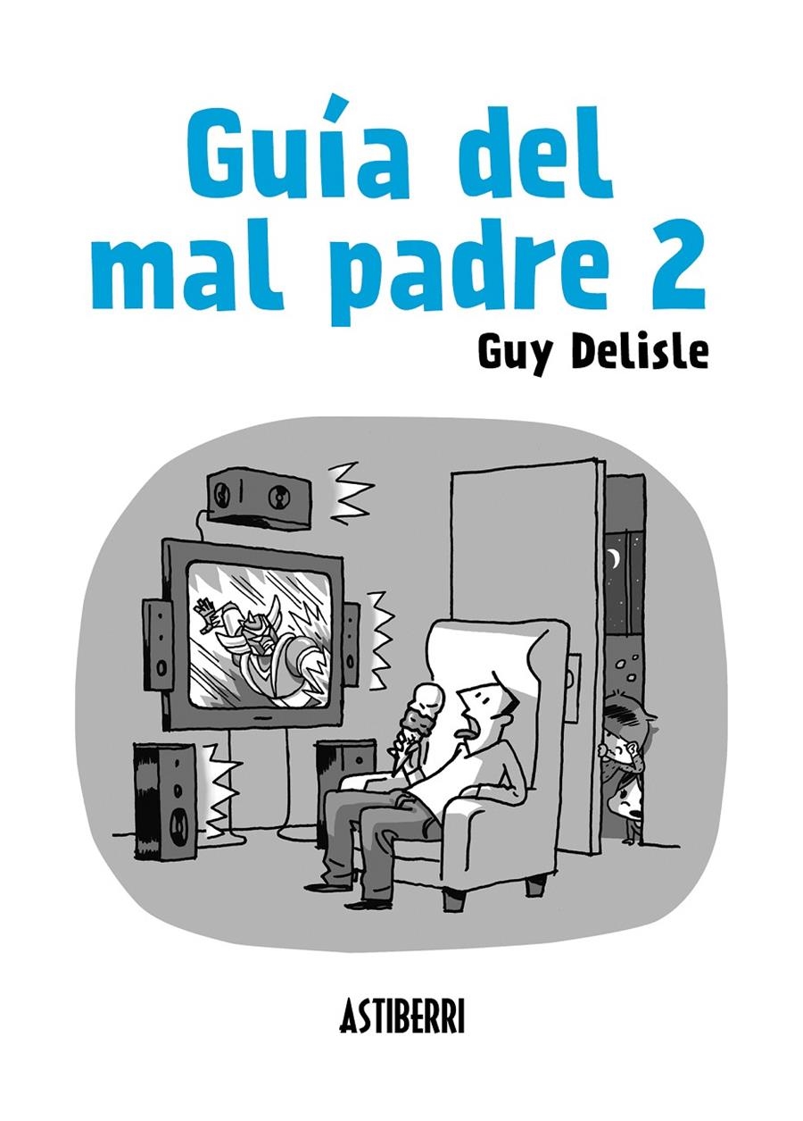 GUÍA DEL MAL PADRE 2 | 9788415685562 | DELISLE, GUY | Llibreria Drac - Librería de Olot | Comprar libros en catalán y castellano online