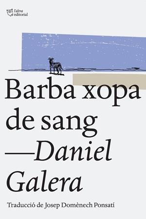 BARBA XOPA DE SANG | 9788494216039 | GALERA, DANIEL | Llibreria Drac - Llibreria d'Olot | Comprar llibres en català i castellà online