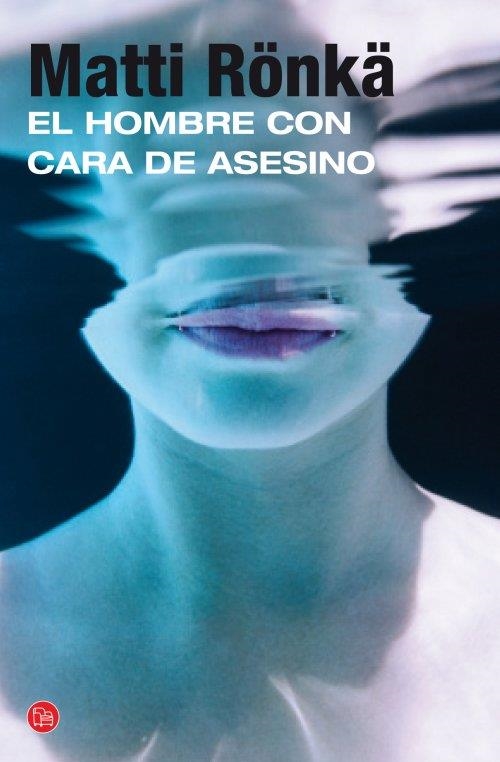 HOMBRE CON CARA DE ASESINO, EL | 9788466328333 | RÖNKÄ, MATTI | Llibreria Drac - Llibreria d'Olot | Comprar llibres en català i castellà online