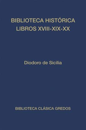 BIBLIOTECA HISTÓRICA LIBROS XVIII-XX | 9788424926120 | DE SICILIA , DIODORO | Llibreria Drac - Llibreria d'Olot | Comprar llibres en català i castellà online