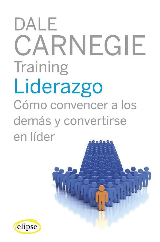 LIDERAZGO COMO CONVENCER A LOS DEMAS | 9788493856519 | CARNEGIE, DALE | Llibreria Drac - Librería de Olot | Comprar libros en catalán y castellano online