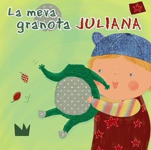 MEVA GRANOTA JULIANA, LA | 9788499065236 | MUSS, ANGELA | Llibreria Drac - Llibreria d'Olot | Comprar llibres en català i castellà online