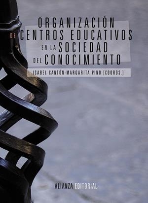 ORGANIZACIÓN DE CENTROS EDUCATIVOS EN LA SOCIEDAD DEL CONOCIMIENTO | 9788420684697 | CANTÓN, ISABEL ; PINO, MARGARITA | Llibreria Drac - Llibreria d'Olot | Comprar llibres en català i castellà online