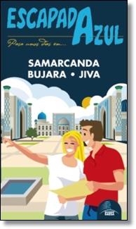 SAMARCANDA, BUJARA Y JIVA 2014 (ESCAPADA AZUL) | 9788415847908 | MAZARRASA, LUIS | Llibreria Drac - Llibreria d'Olot | Comprar llibres en català i castellà online