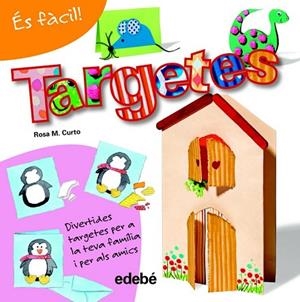 ÉS FÀCIL: TARGETES | 9788468311555 | CURTO, ROSA MARÍA | Llibreria Drac - Llibreria d'Olot | Comprar llibres en català i castellà online