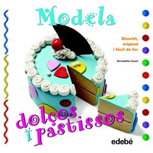 MODELA DOLÇOS I PASTISSOS | 9788468311630 | CUXART, BERNADETTE | Llibreria Drac - Llibreria d'Olot | Comprar llibres en català i castellà online