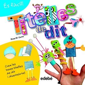 ÉS FÀCIL: TITELLES DE DIT | 9788468311562 | CURTO, ROSA MARÍA | Llibreria Drac - Llibreria d'Olot | Comprar llibres en català i castellà online