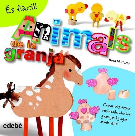 ÉS FÀCIL: ANIMALS DE LA GRANJA | 9788468311579 | CURTO, ROSA MARÍA | Llibreria Drac - Llibreria d'Olot | Comprar llibres en català i castellà online