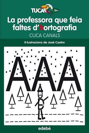 PROFESSORA QUE FEIA FALTES D'HORTOGRAFIA, LA | 9788468312415 | CANALS, CUCA | Llibreria Drac - Llibreria d'Olot | Comprar llibres en català i castellà online