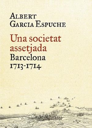 SOCIETAT ASSETJADA, UNA | 9788497879385 | GARCIA, ALBERT | Llibreria Drac - Librería de Olot | Comprar libros en catalán y castellano online