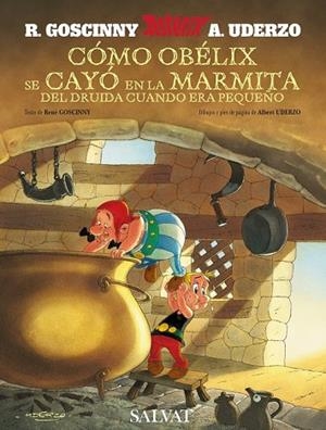 CÓMO OBÉLIX SE CAYÓ EN LA MARMITA DEL DRUIDA CUANDO ERA PEQUEÑO | 9788421683293 | GOSCINNY, RENÉ | Llibreria Drac - Llibreria d'Olot | Comprar llibres en català i castellà online