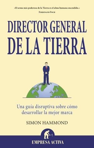 DIRECTOR GENERAL DE LA TIERRA | 9788496627871 | HAMMOND, SIMON | Llibreria Drac - Librería de Olot | Comprar libros en catalán y castellano online