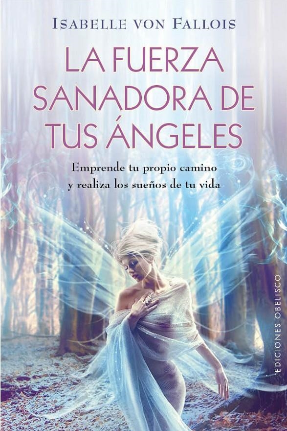 FUERZA SANADORA DE TUS ÁNGELES, LA | 9788415968443 | VON FALLOIS, ISABELLE | Llibreria Drac - Llibreria d'Olot | Comprar llibres en català i castellà online