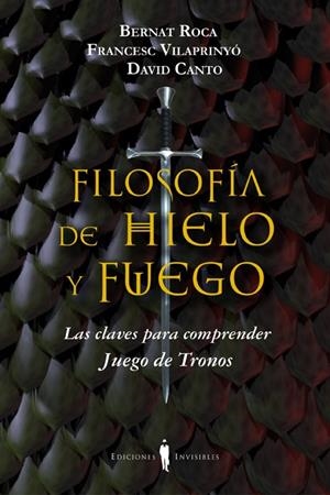 FILOSOFÍA DE HIELO Y FUEGO | 9788494178917 | AAVV | Llibreria Drac - Librería de Olot | Comprar libros en catalán y castellano online