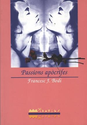 PASSIONS APOCRIFES | 9788486390976 | BODI, FRANCESC J. | Llibreria Drac - Llibreria d'Olot | Comprar llibres en català i castellà online