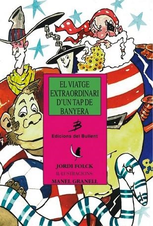 VIATGE EXTRAORDINARI D`UN TAP DE BANYERA | 9788489663244 | FOLCK, JORDI | Llibreria Drac - Llibreria d'Olot | Comprar llibres en català i castellà online