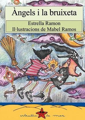 ANGELS I LA BRUIXETA | 9788486390808 | RAMON, ESTRELLA | Llibreria Drac - Librería de Olot | Comprar libros en catalán y castellano online