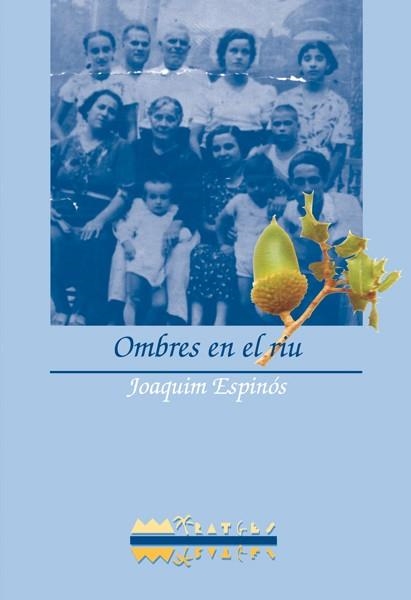 OMBRES EN EL RIU | 9788486390969 | ESPINOS, JOAQUIM | Llibreria Drac - Llibreria d'Olot | Comprar llibres en català i castellà online