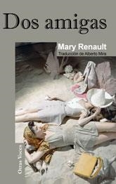 DOS AMIGAS | 9788488052926 | RENAULT, MARY | Llibreria Drac - Llibreria d'Olot | Comprar llibres en català i castellà online