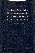 LLAMADA EXOTICA.EL PENSAMIENTO DE EMMANUEL LEVINAS | 9788481641929 | DOMINGUEZ REY, ANTONIO | Llibreria Drac - Llibreria d'Olot | Comprar llibres en català i castellà online