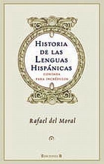 HISTORIA DE LAS LENGUAS HISPANICAS | 9788466641449 | DEL MORAL, RAFAEL | Llibreria Drac - Llibreria d'Olot | Comprar llibres en català i castellà online