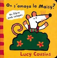 ON S'AMAGA LA MAISY? | 9788495040060 | COUSINS, LUCY | Llibreria Drac - Llibreria d'Olot | Comprar llibres en català i castellà online