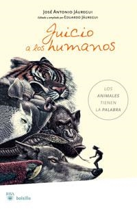 JUICIO A LOS HUMANOS | 9788498675788 | JUAREGUI, JOSE ANTONIO | Llibreria Drac - Llibreria d'Olot | Comprar llibres en català i castellà online