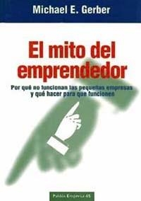 MITO DEL EMPRENDEDOR, EL | 9788449303654 | GERBER, MICHAEL | Llibreria Drac - Llibreria d'Olot | Comprar llibres en català i castellà online