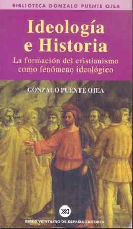 IDEOLOGIA E HISTORIA:LA FORMACION DEL CRISTIANISMO | 9788432301254 | PUENTE OJEA, GONZALO | Llibreria Drac - Llibreria d'Olot | Comprar llibres en català i castellà online