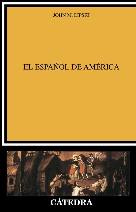 ESPAÑOL DE AMERICA, EL | 9788437614236 | LIPSKI, JOHN M. | Llibreria Drac - Llibreria d'Olot | Comprar llibres en català i castellà online