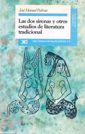 DOS SIRENAS Y OTROS ESTUDIOS DE LITERATURA TRADICIONAL, LAS | 9788432308819 | PEDROSA, JOSÉ MANUEL | Llibreria Drac - Llibreria d'Olot | Comprar llibres en català i castellà online