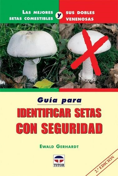 IDENTIFICAR SETAS CON SEGURIDAD | 9788479025908 | GERHARDT, EWALD | Llibreria Drac - Llibreria d'Olot | Comprar llibres en català i castellà online